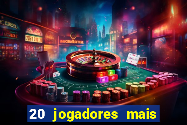 20 jogadores mais ricos do mundo